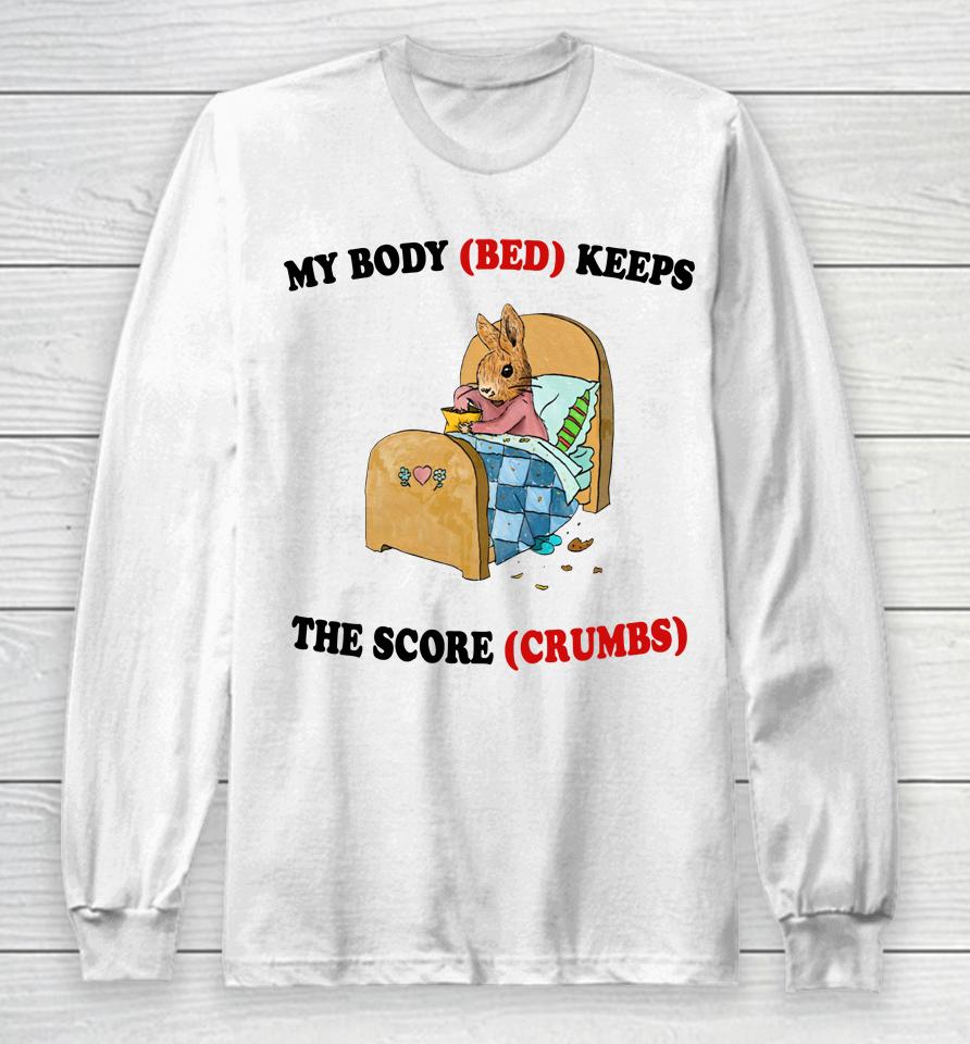 Artbyjmcgg My Body Bed Keeps The Score Crumbs Long Sleeve T-Shirt