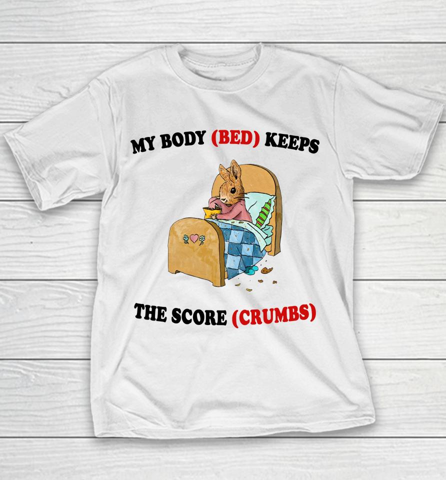 Artbyjmcgg My Body Bed Keeps The Score Crumbs Youth T-Shirt