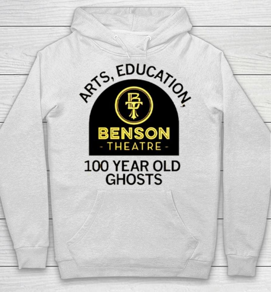 Arts Education Benson Theatre 100 Year Old Ghosts Hoodie