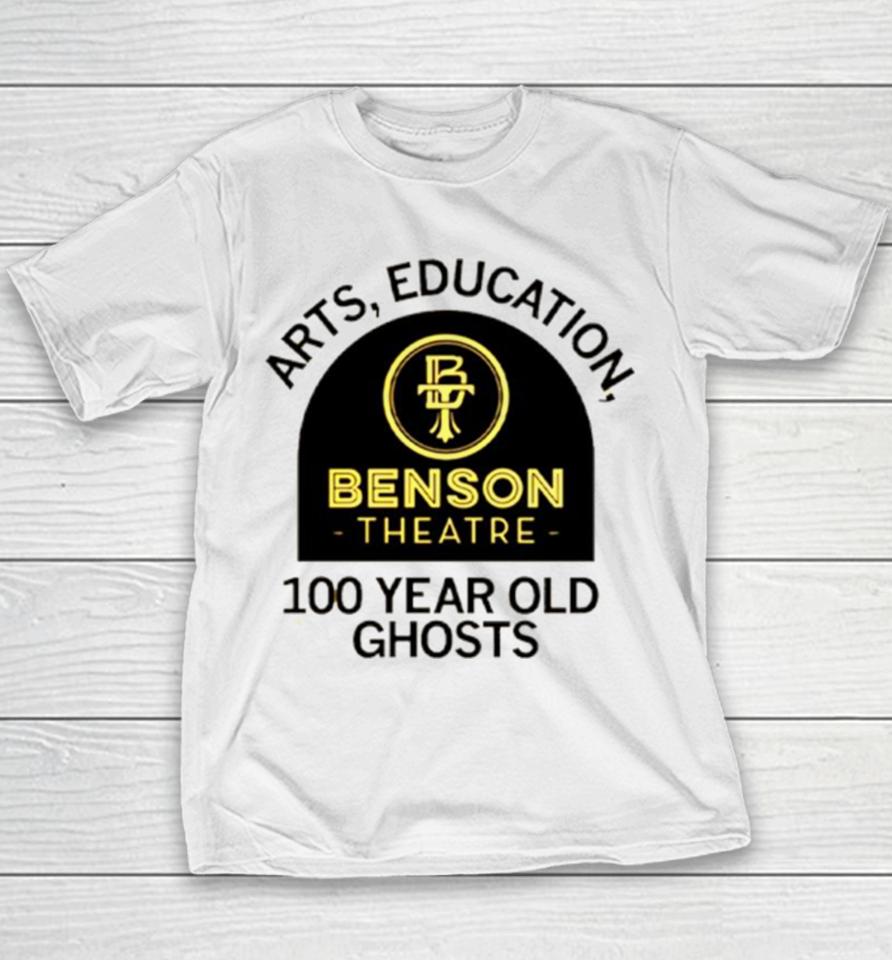 Arts Education Benson Theatre 100 Year Old Ghosts Youth T-Shirt