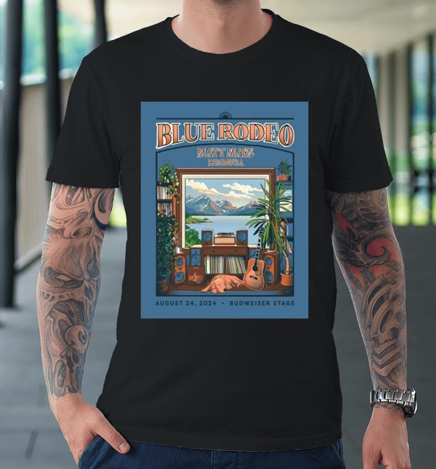 Artwork Poster For Blue Rodeo Official Tour At Budweiser Stage On August 24Th 2024 Premium T-Shirt