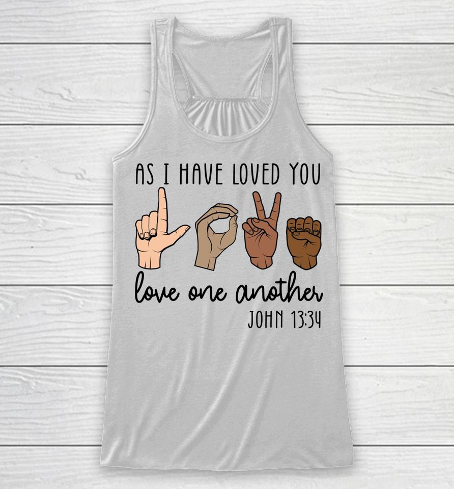 As I Have Loved You Love One Another Racerback Tank