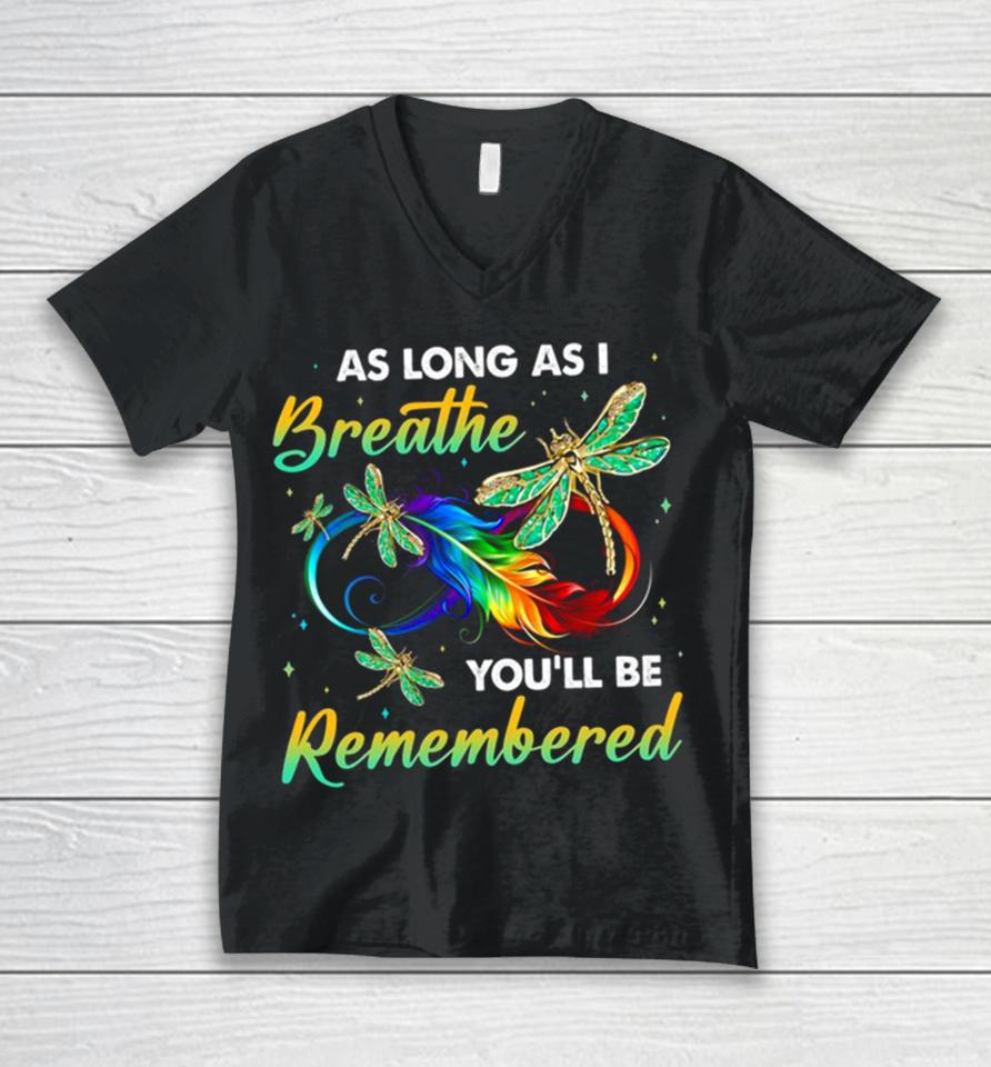 As Long As I Breathe You’ll Be Remembered Colorful Dragonfly Memory Unisex V-Neck T-Shirt