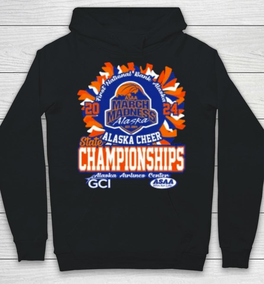Asaa March Madness Alaska Cheer State Championships 2024 Hoodie