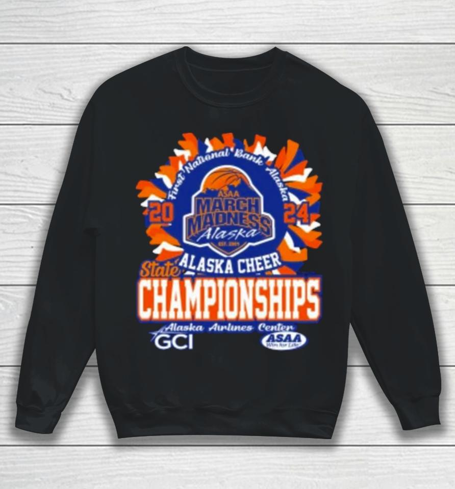 Asaa March Madness Alaska Cheer State Championships 2024 Sweatshirt