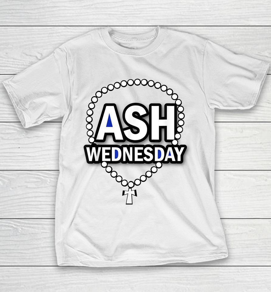 Ash Wednesday Happy Christianity Fasting Day Gift Catholics Youth T-Shirt
