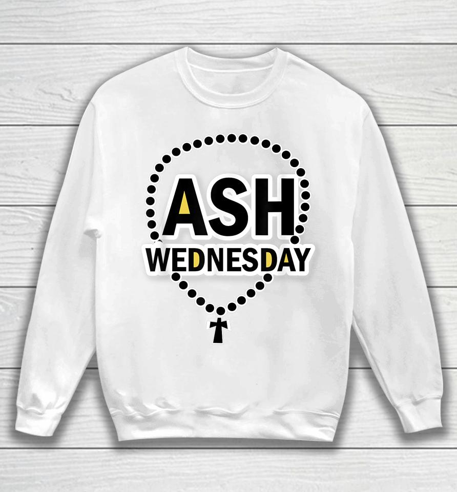 Ash Wednesday Happy Christianity Fasting Day Gifts Catholics Sweatshirt