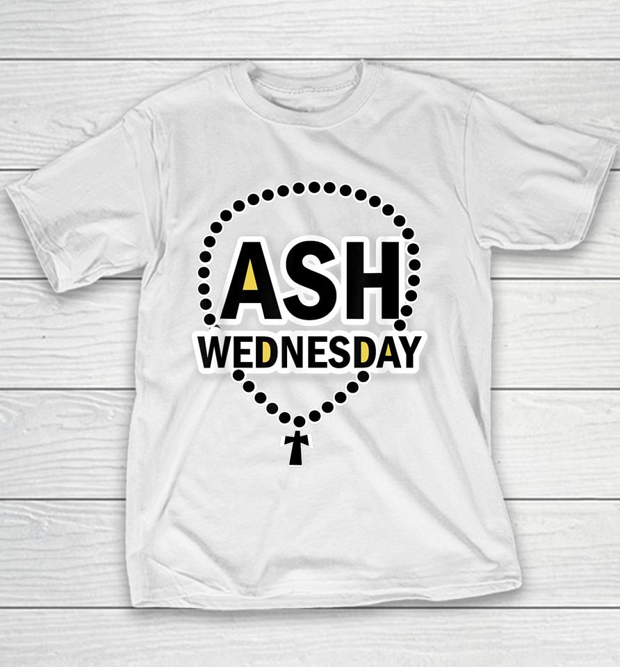 Ash Wednesday Happy Christianity Fasting Day Gifts Catholics Youth T-Shirt