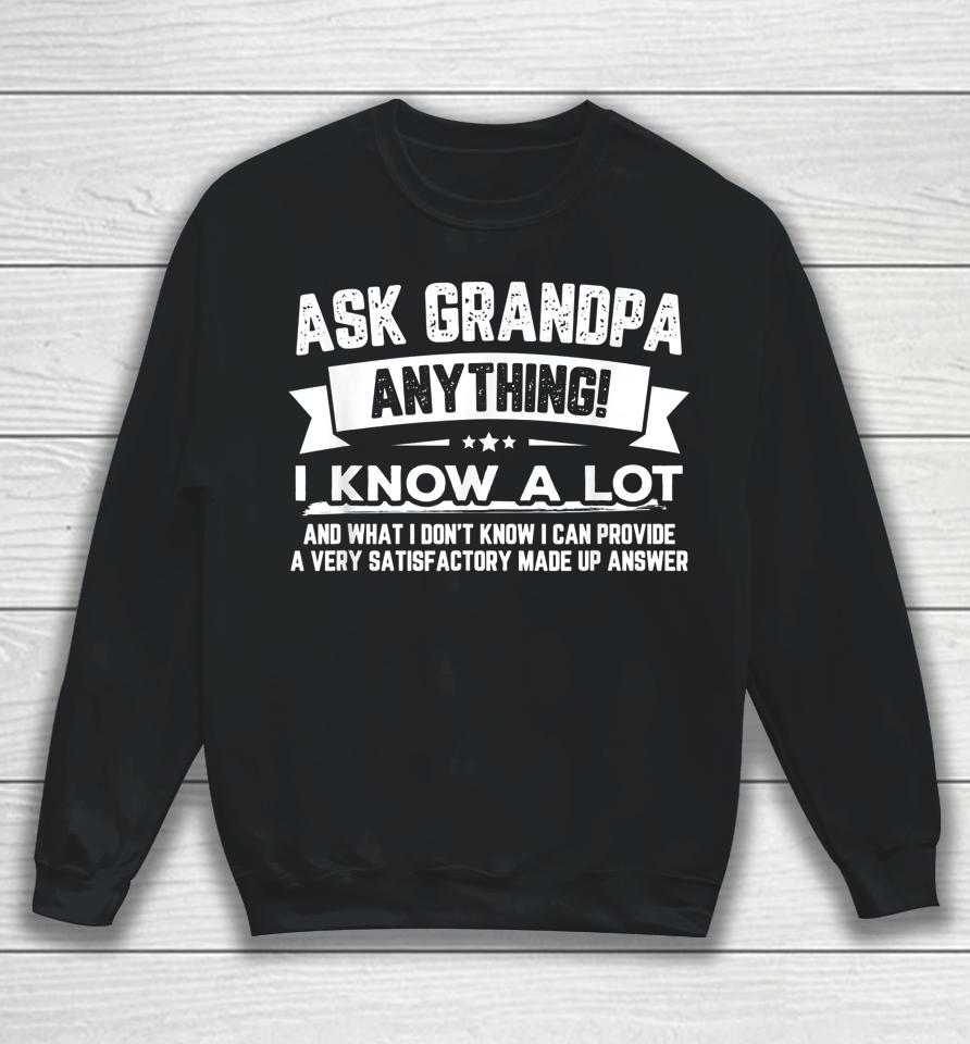 Ask Grandpa Anything Father's Day Sweatshirt