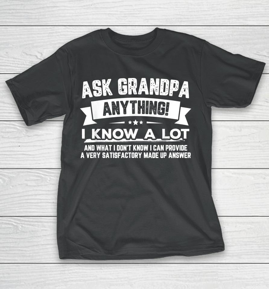 Ask Grandpa Anything Father's Day T-Shirt