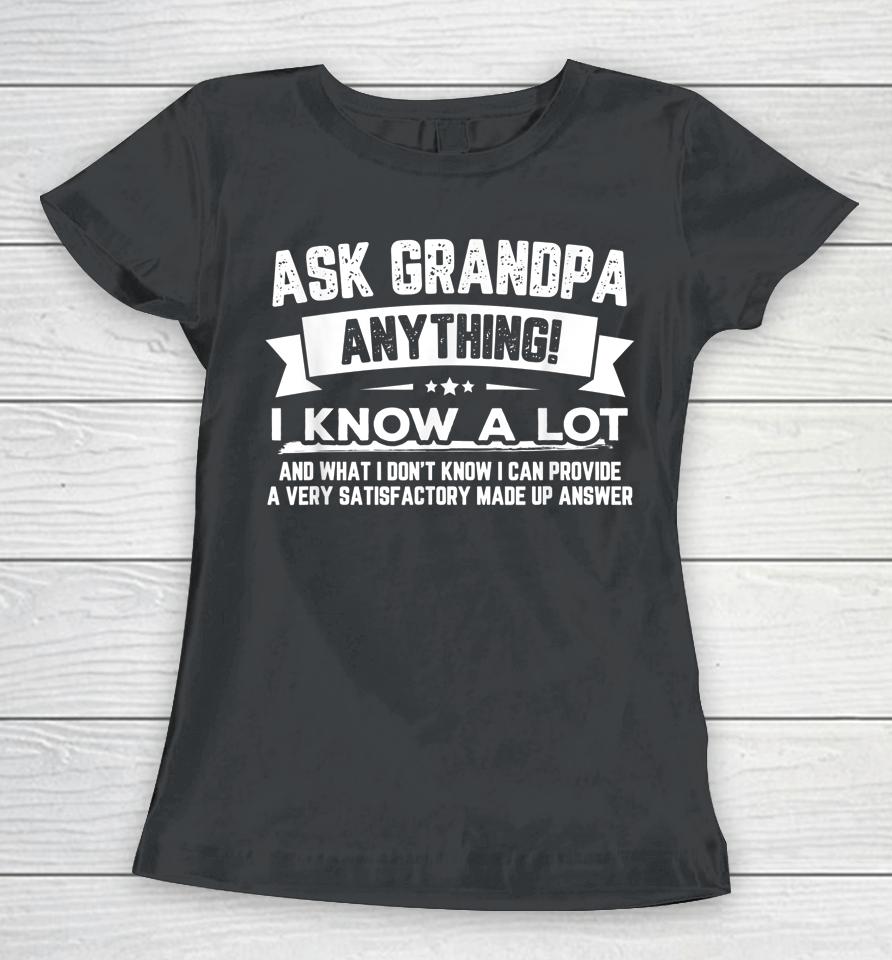 Ask Grandpa Anything Father's Day Women T-Shirt