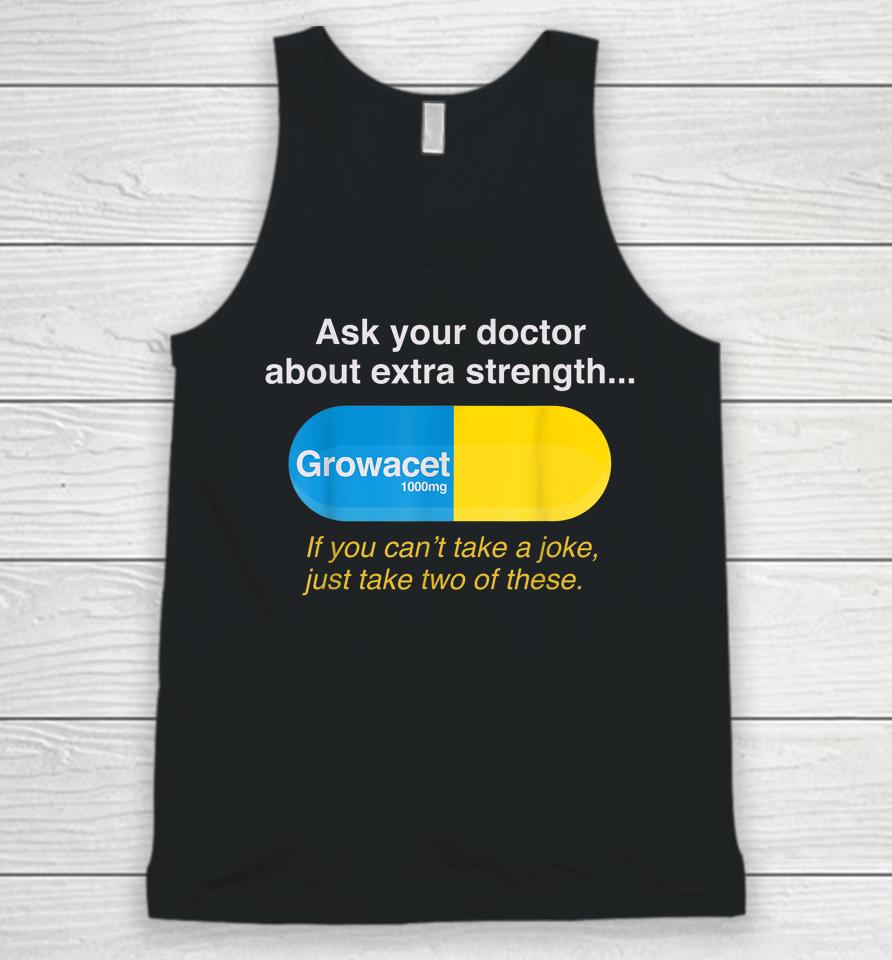 Ask Your Doctor About Extra Strength Growacet Unisex Tank Top