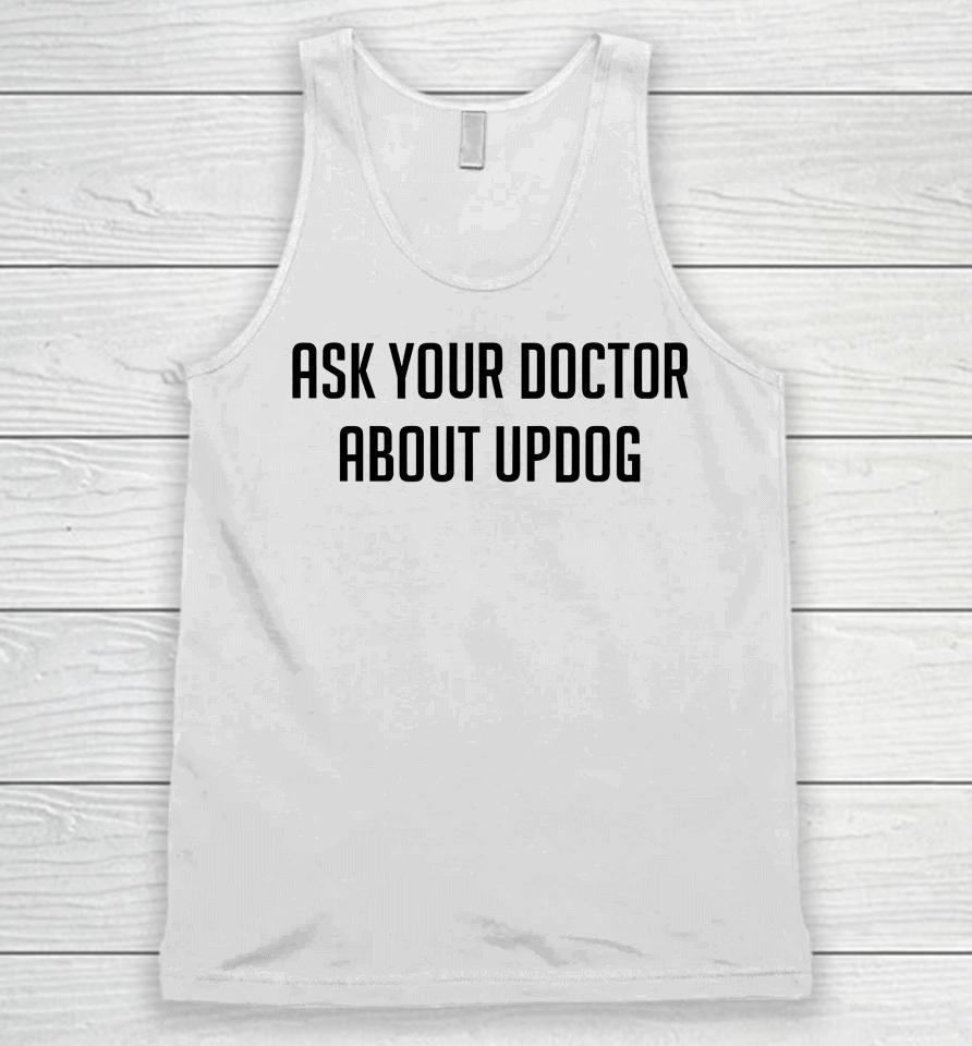 Ask Your Doctor About Updog Unisex Tank Top