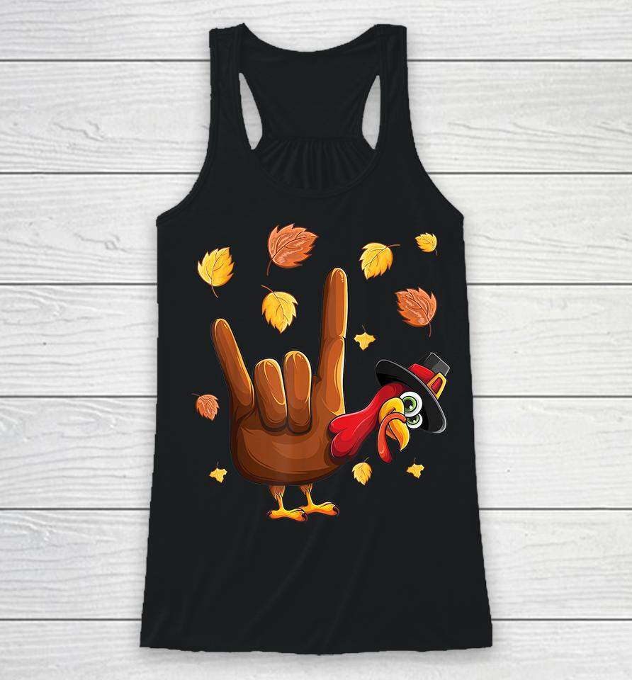 Asl Tukey American Sign Language I Love You Thanksgiving Racerback Tank