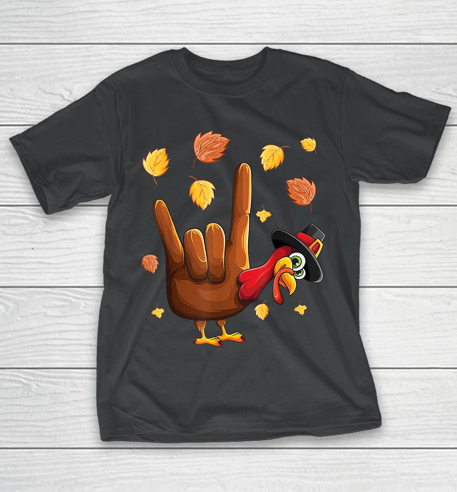 Asl Tukey American Sign Language I Love You Thanksgiving T-Shirt