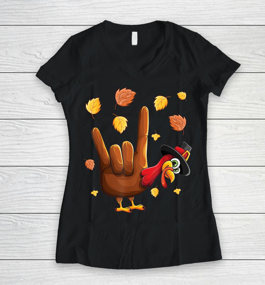 Asl Tukey American Sign Language I Love You Thanksgiving Women V-Neck T-Shirt