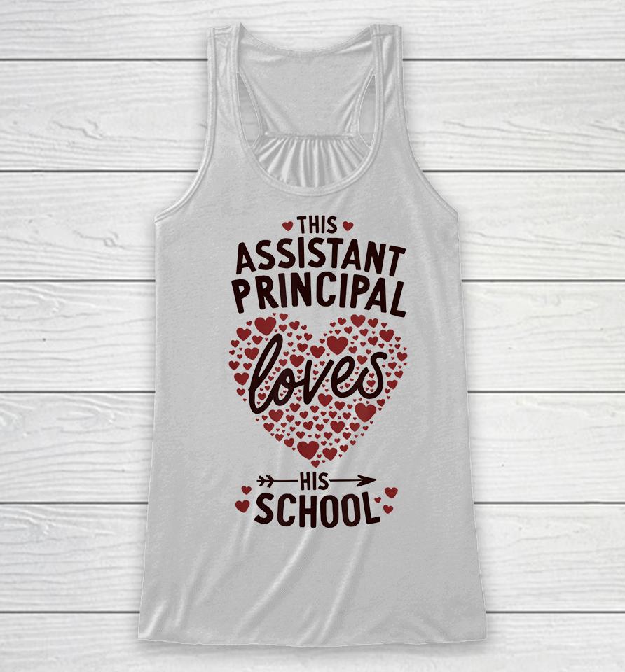 Assistant Principal Loves His School Valentines Day Racerback Tank