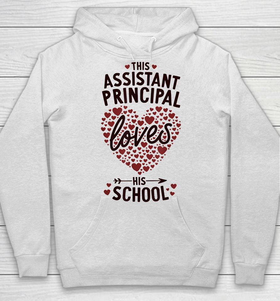 Assistant Principal Loves His School Valentines Day Hoodie