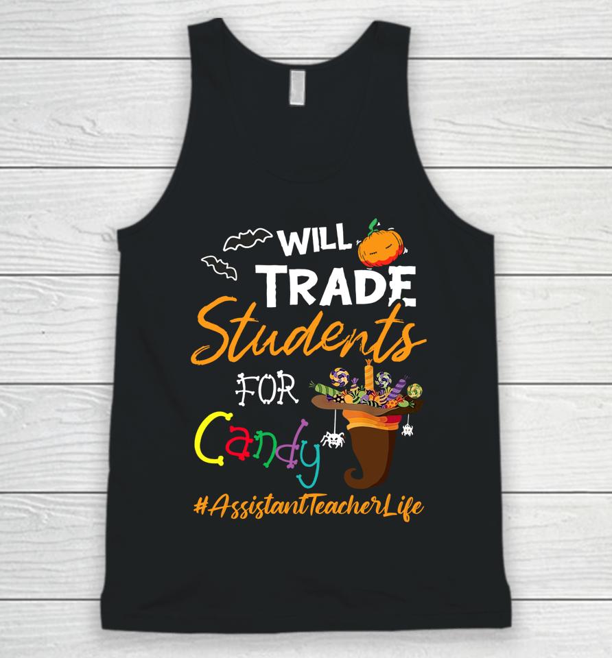 Assistant Teacher Halloween Will Trade Students For Candy Unisex Tank Top