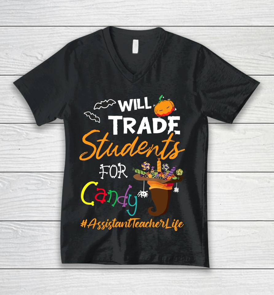 Assistant Teacher Halloween Will Trade Students For Candy Unisex V-Neck T-Shirt