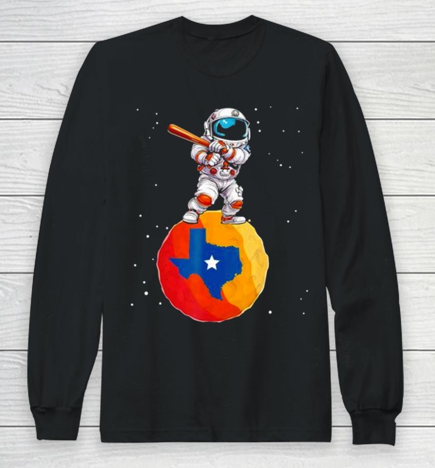 Astronaut Holding Baseball Bat Standing On Houston Astros Planet Stars Long Sleeve T-Shirt