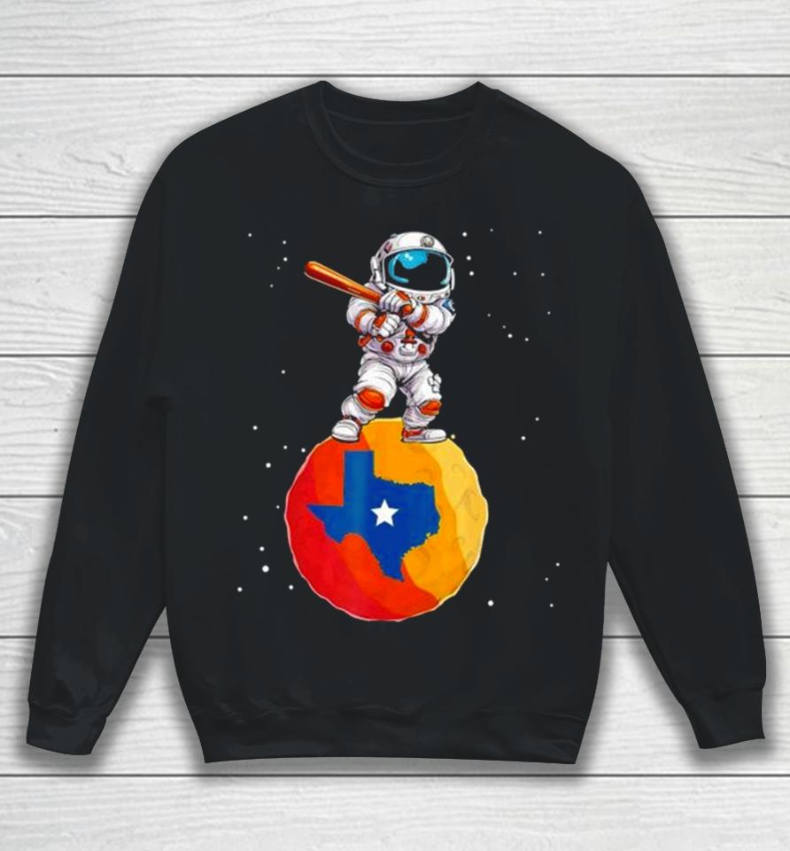 Astronaut Holding Baseball Bat Standing On Houston Astros Planet Stars Sweatshirt