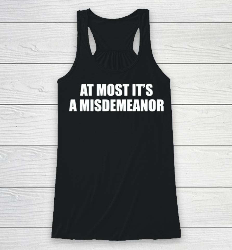 At Most Its A Misdemeanor Racerback Tank