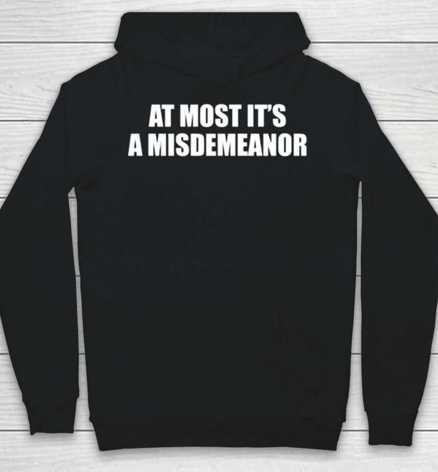 At Most Its A Misdemeanor Hoodie