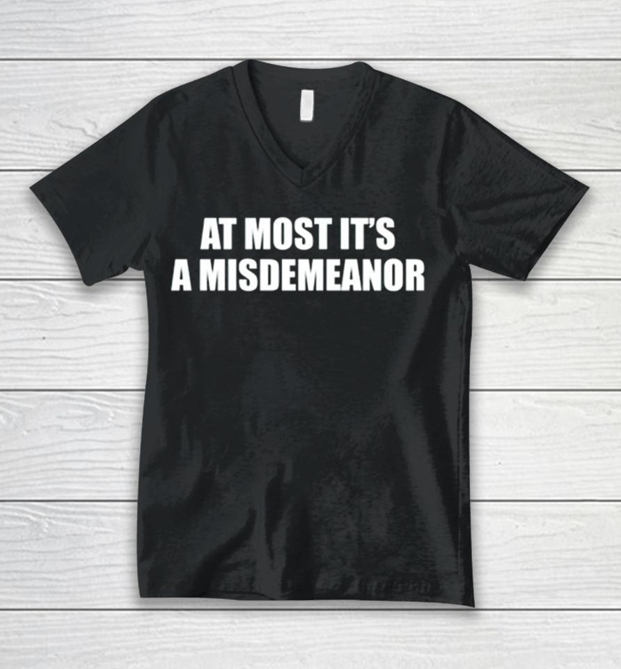 At Most Its A Misdemeanor Unisex V-Neck T-Shirt