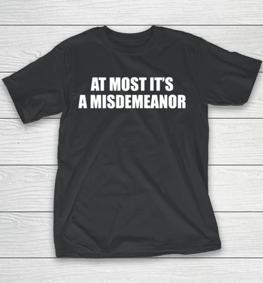 At Most Its A Misdemeanor Youth T-Shirt