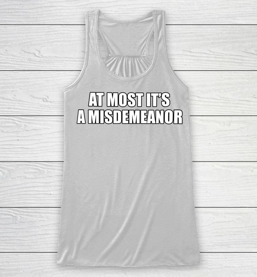 At Most It's A Misdemeanor Racerback Tank