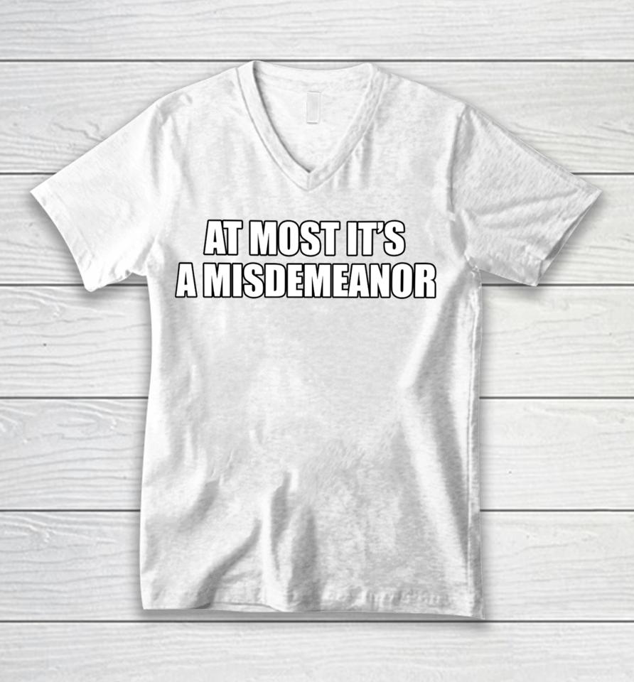 At Most It's A Misdemeanor Unisex V-Neck T-Shirt