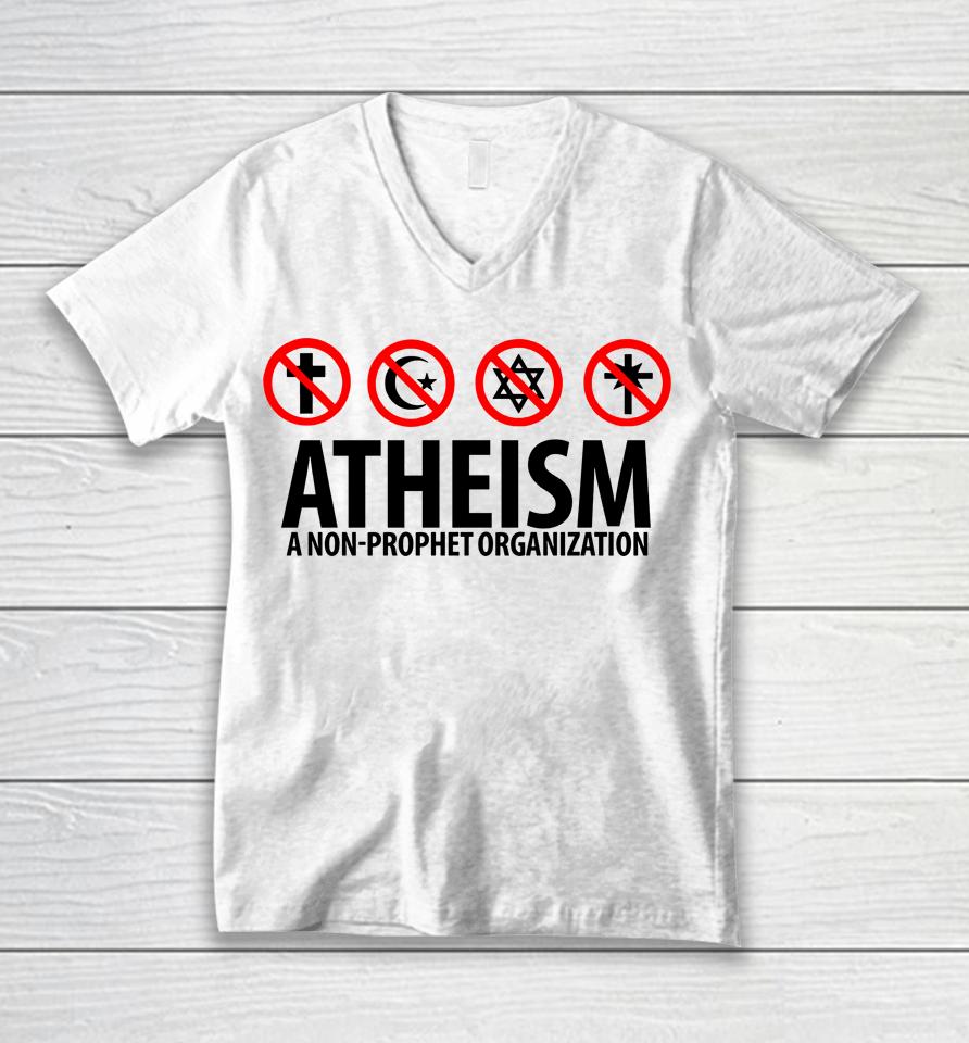 Atheism A Non-Prophet Organization Unisex V-Neck T-Shirt