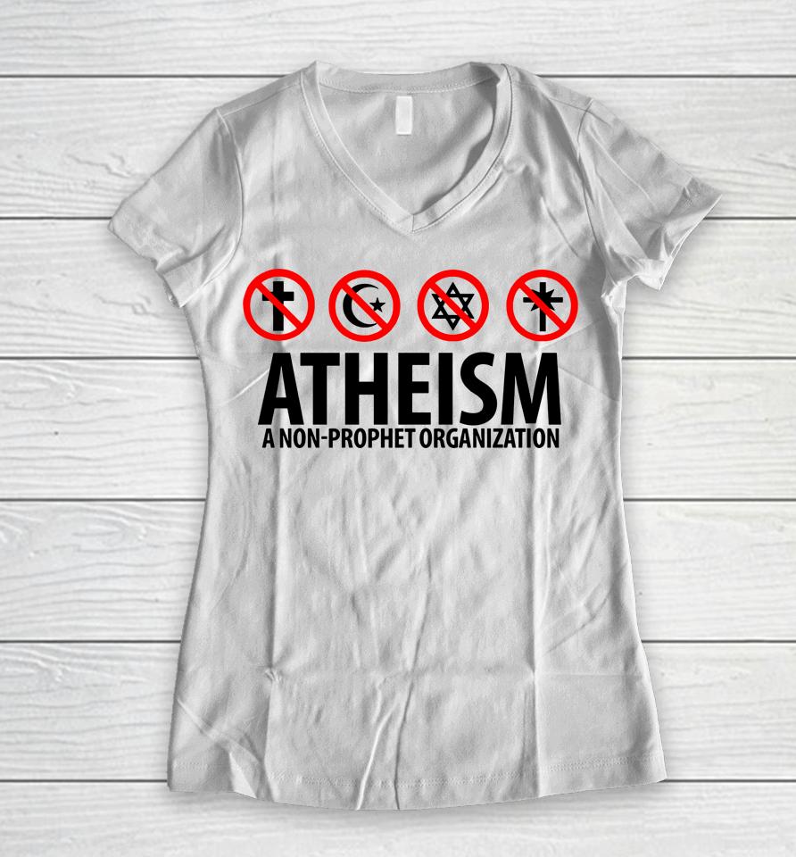Atheism A Non-Prophet Organization Women V-Neck T-Shirt
