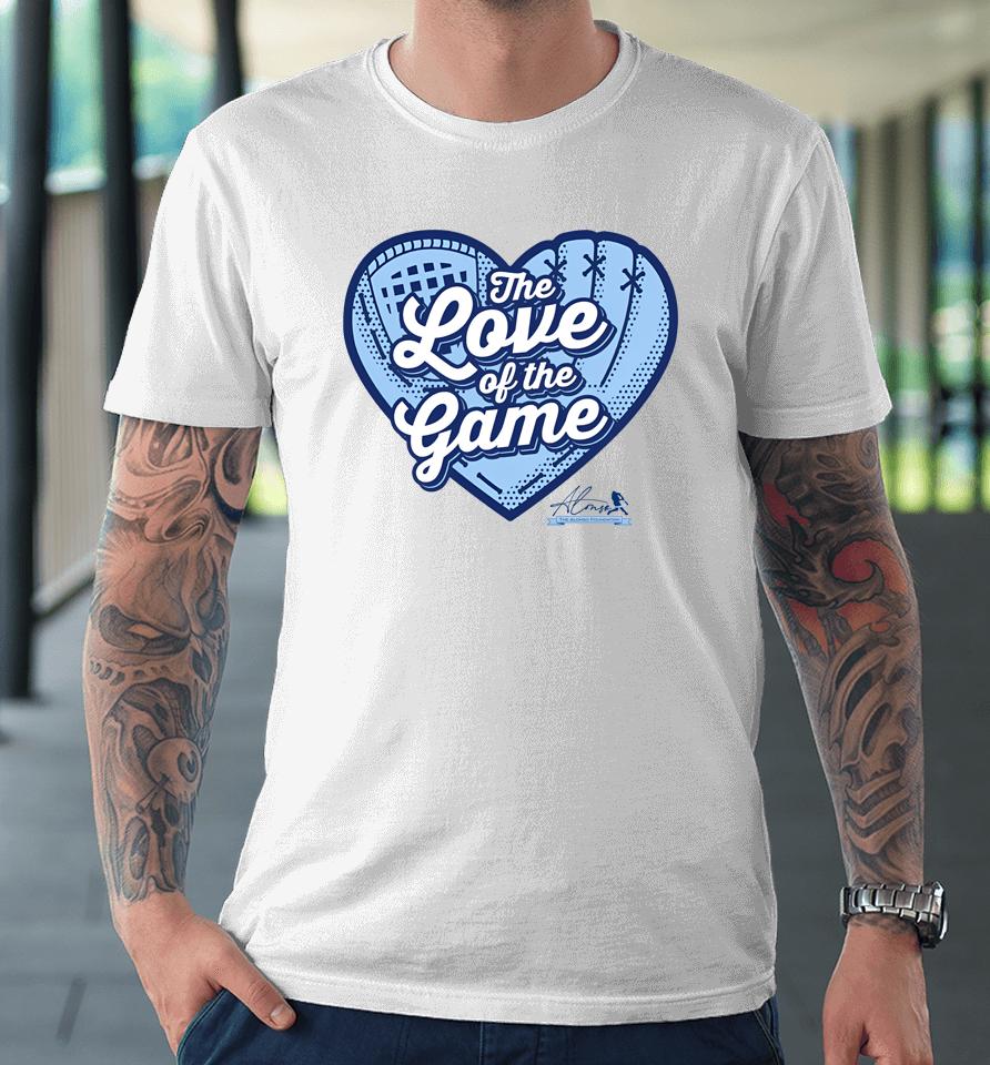 Athlete Logos The Love Of The Game Alonso Foundation Premium T-Shirt
