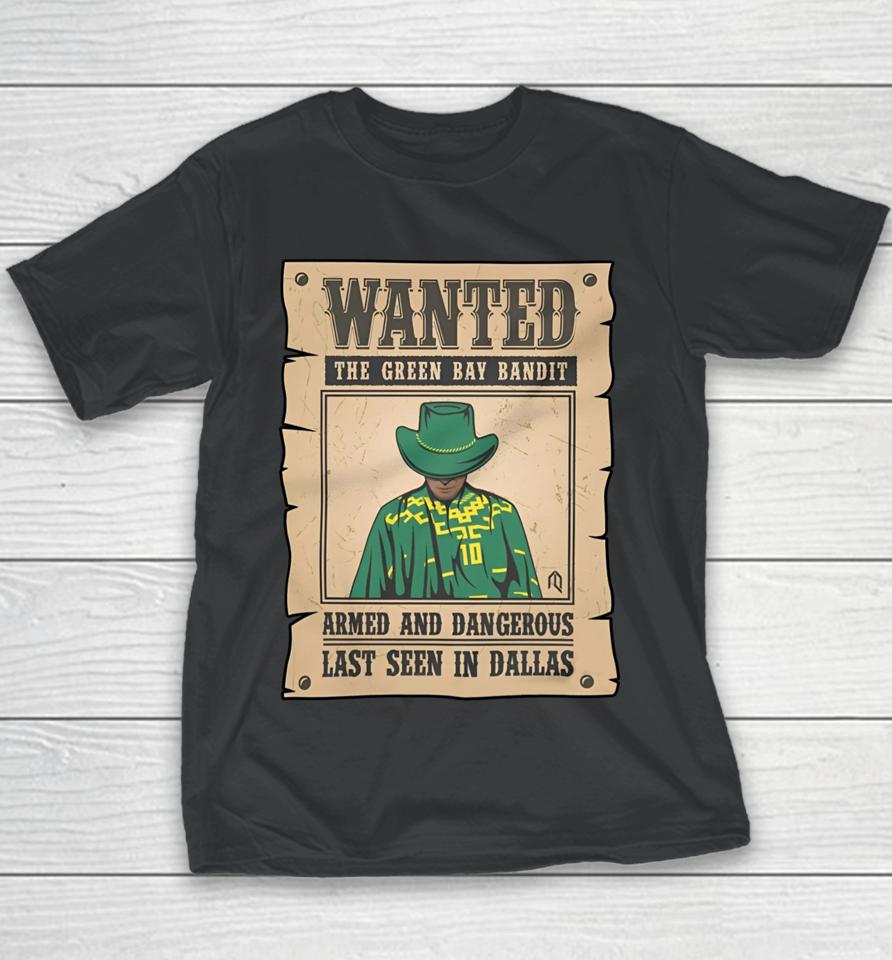 Athlete Logos Wanted The Green Bay Bandit Armed And Dangerous Last Seen In Dallas Youth T-Shirt