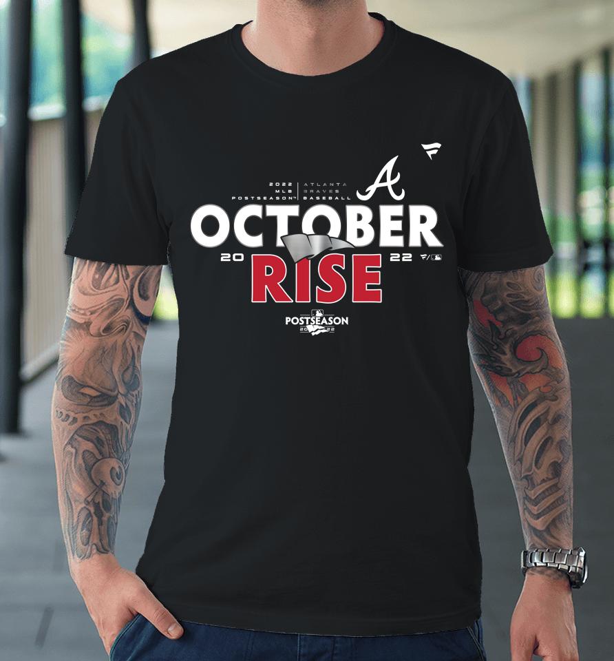 Atlanta Braves Fanatics Branded 2022 October Rise Postseason Premium T-Shirt