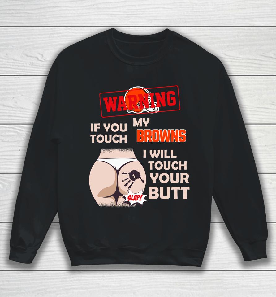Atlanta Falcons Nfl Football Warning If You Touch My Team I Will Touch My Butt Sweatshirt