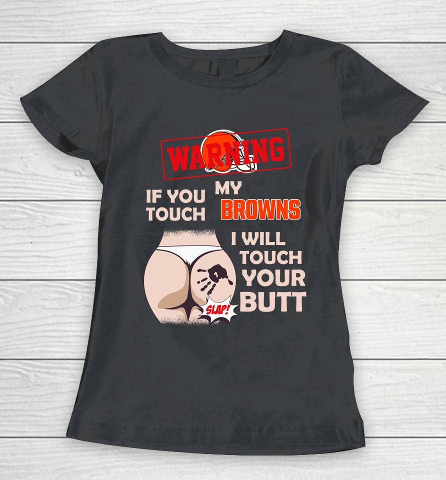 Atlanta Falcons Nfl Football Warning If You Touch My Team I Will Touch My Butt Women T-Shirt