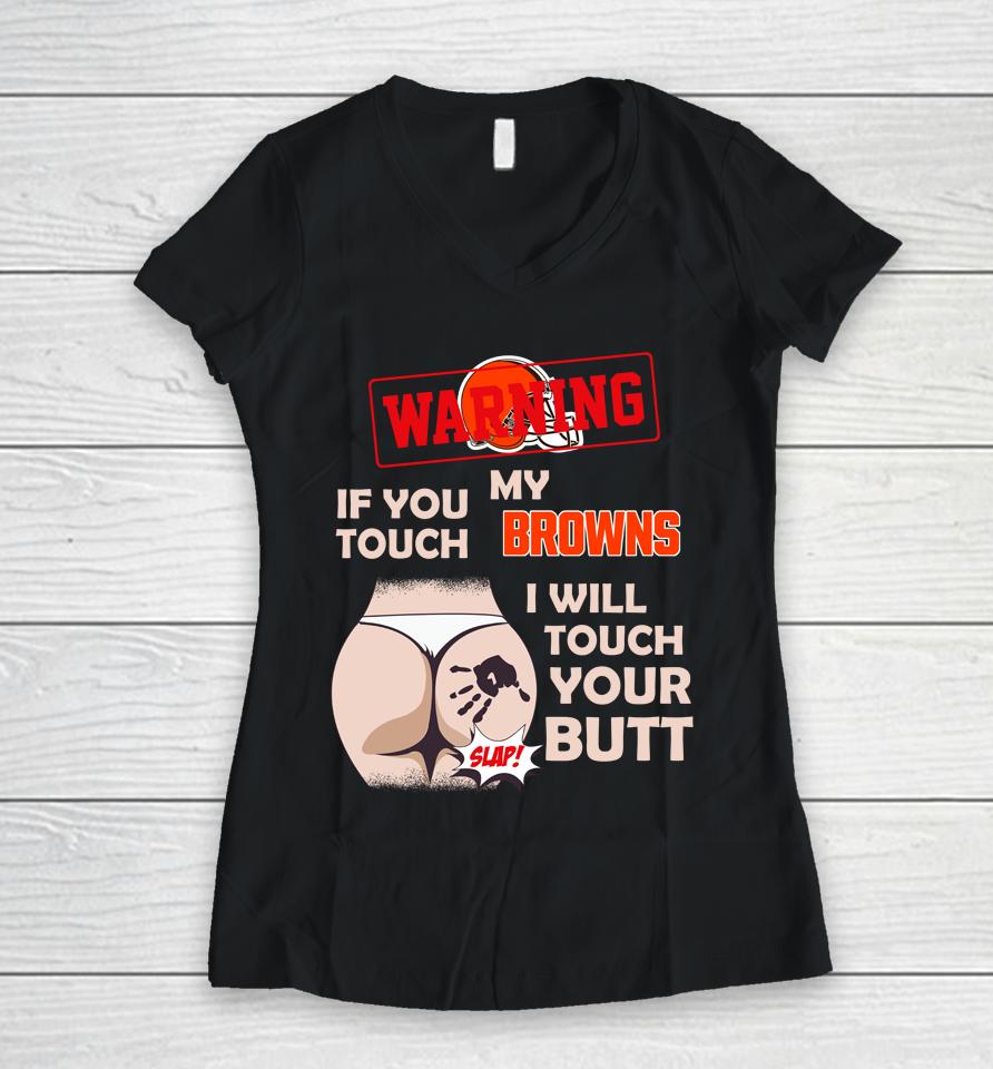 Atlanta Falcons Nfl Football Warning If You Touch My Team I Will Touch My Butt Women V-Neck T-Shirt