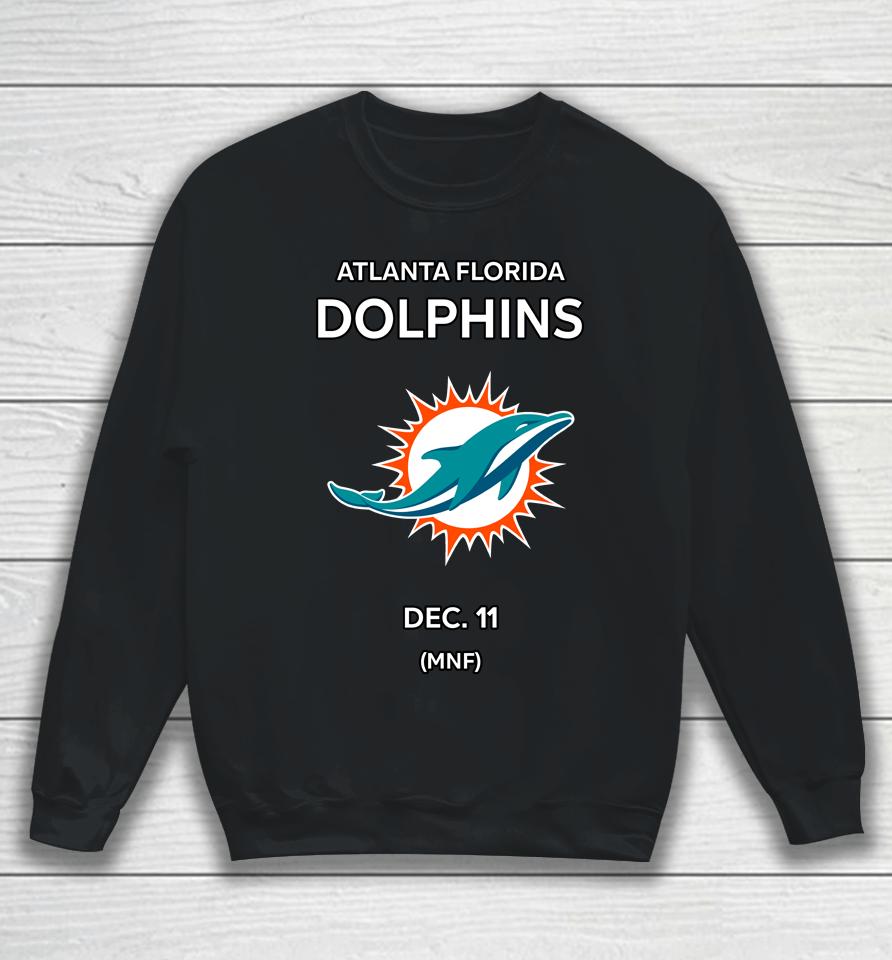 Atlanta Florida Dolphins Dec 11 Mnf Sweatshirt