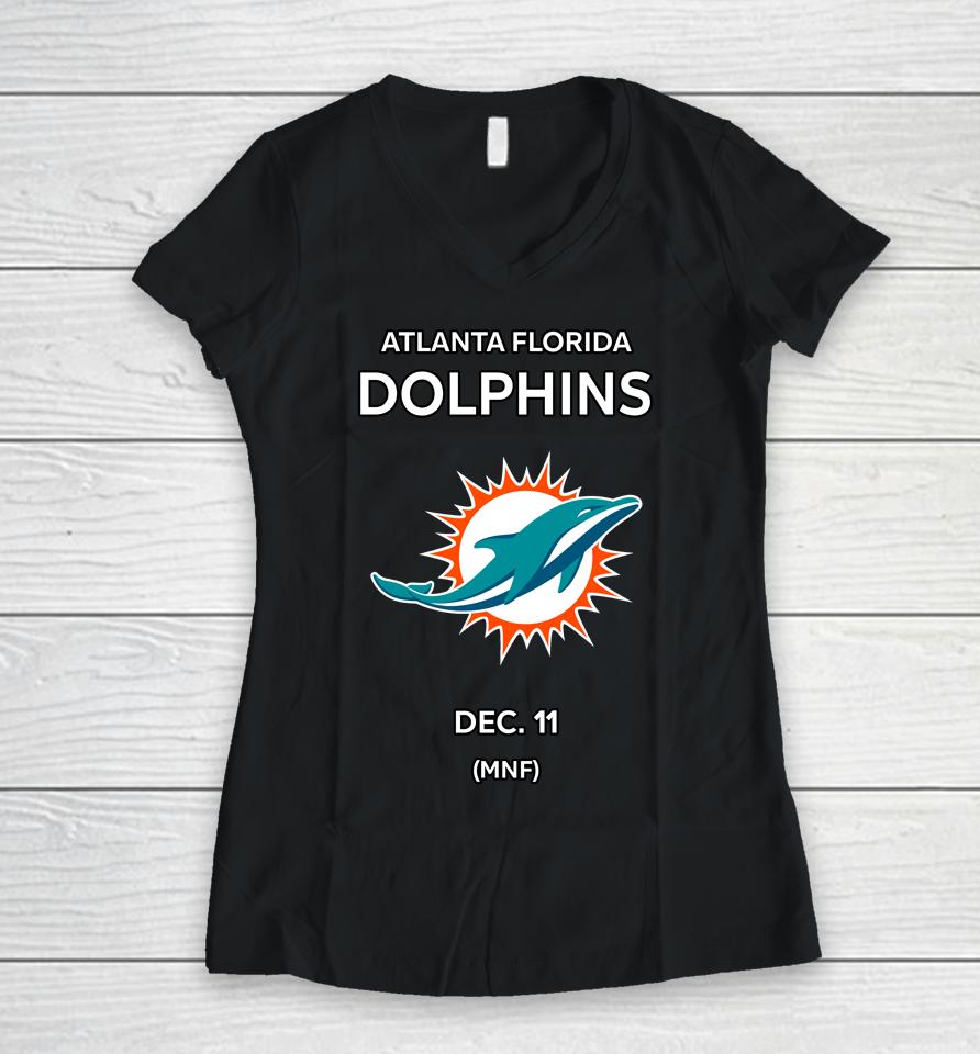 Atlanta Florida Dolphins Dec 11 Mnf Women V-Neck T-Shirt