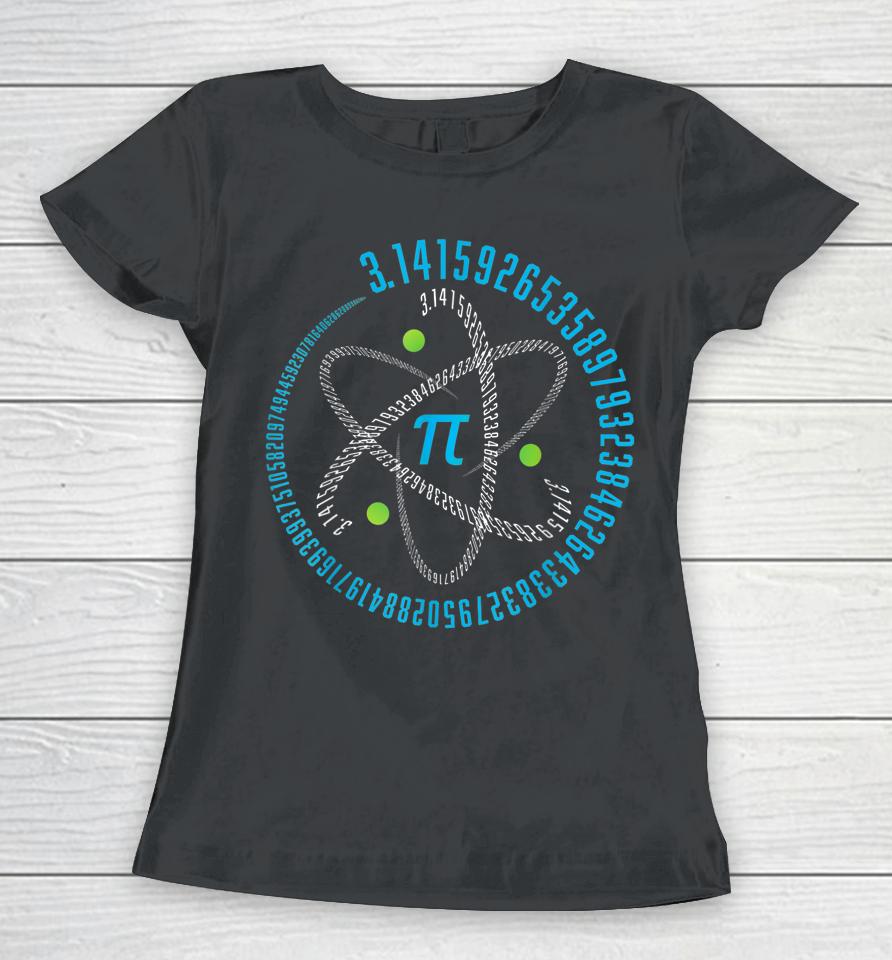 Atom Pi Math Pi Day Women T-Shirt