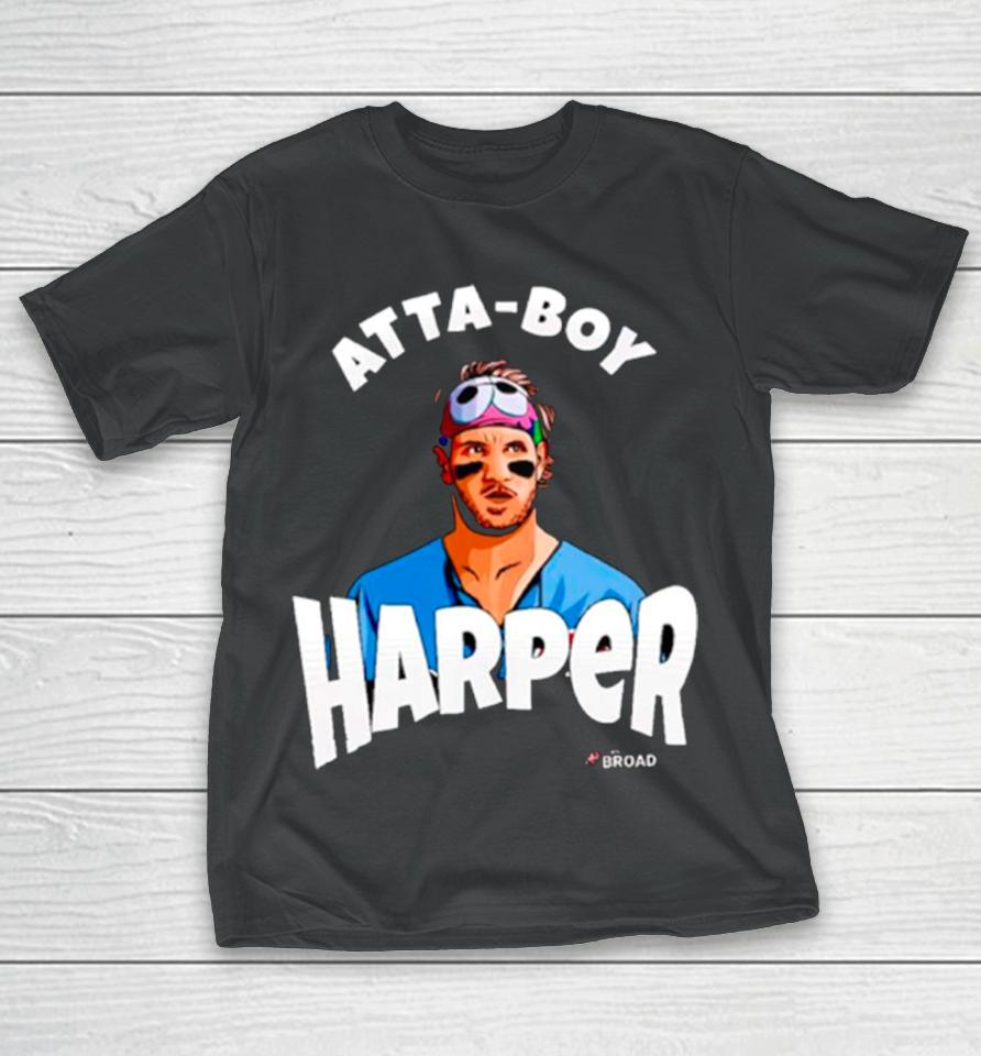 Atta Boy Bryce Harper Philadelphia Phillies T-Shirt