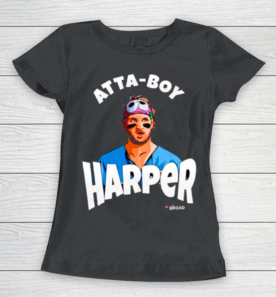 Atta Boy Bryce Harper Philadelphia Phillies Women T-Shirt
