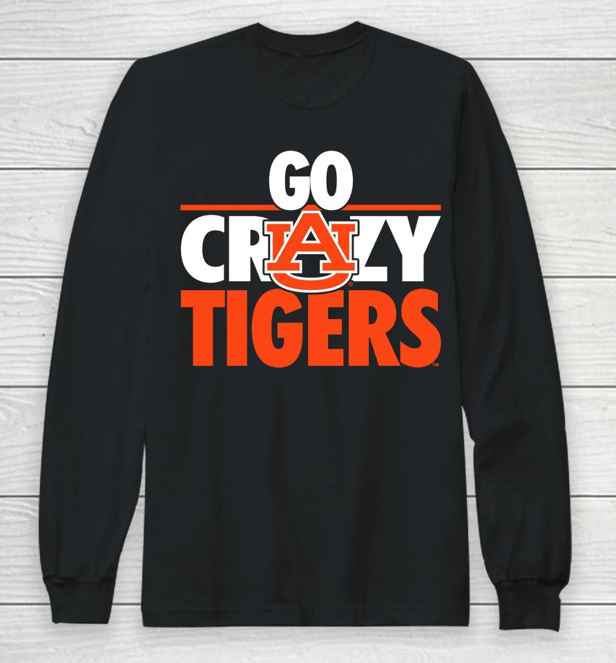 Auburn Football Go Crazy Tigers Long Sleeve T-Shirt
