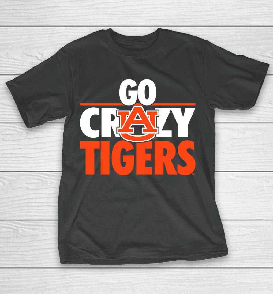 Auburn Football Go Crazy Tigers T-Shirt