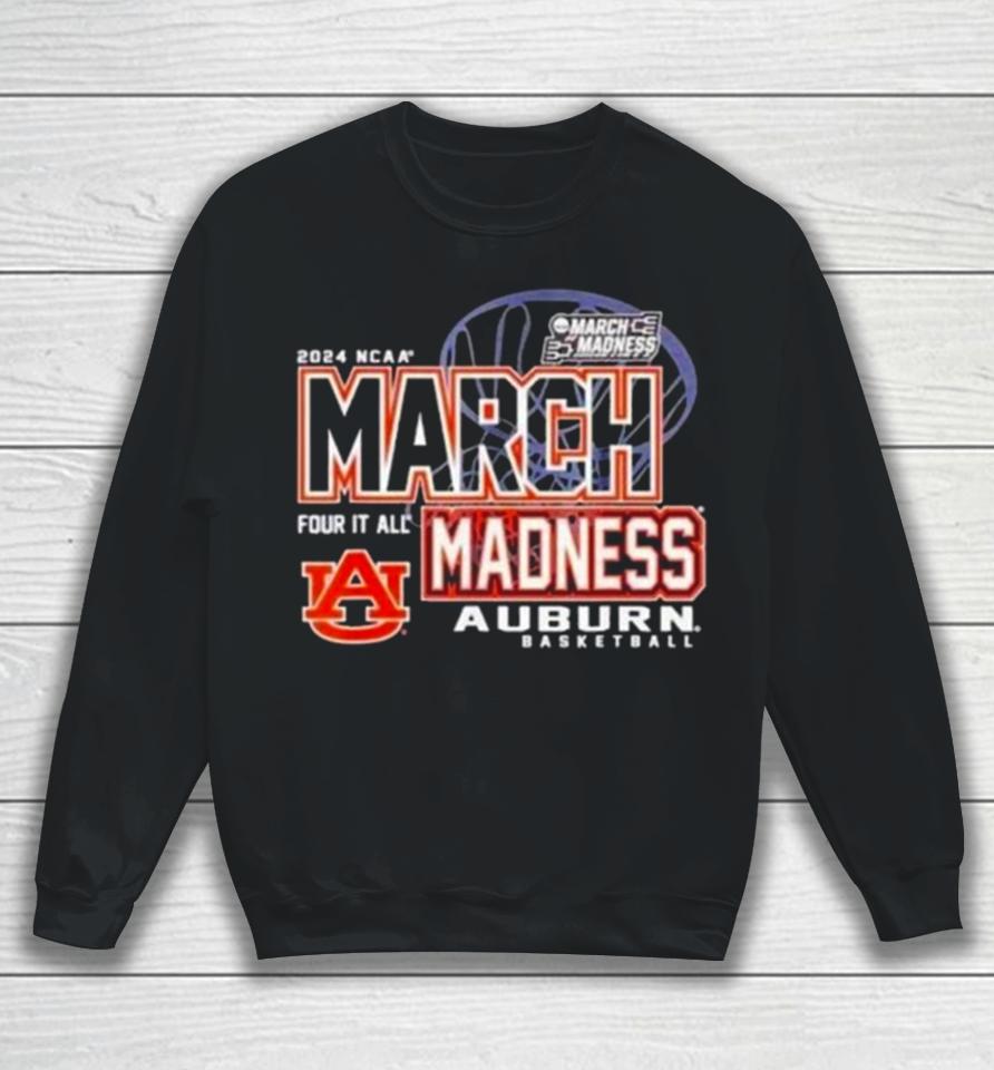 Auburn Tigers 2024 Ncaa Women’s Basketball March Madness Four It All Sweatshirt