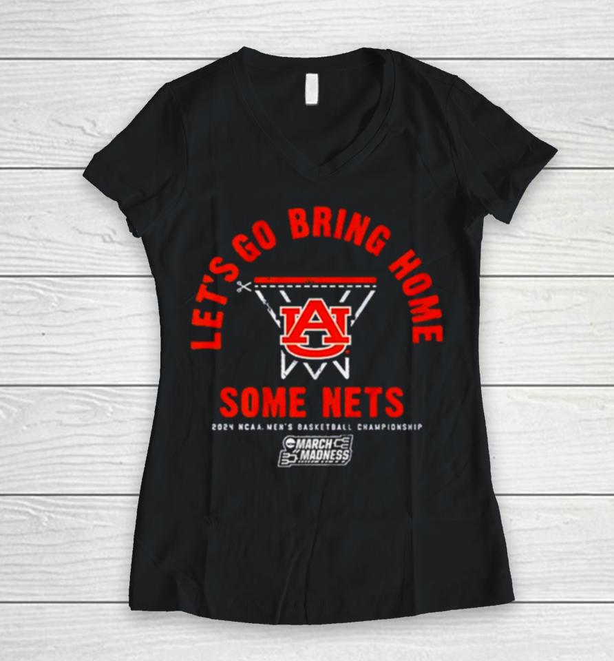 Auburn Tigers Basketball Let’s Go Bring Home Some Nets Ncaa March Madness Women V-Neck T-Shirt