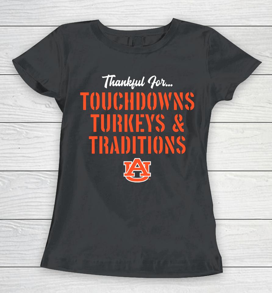 Auburn Tigers Thankful For Touchdowns Turkeys And Traditions Women T-Shirt